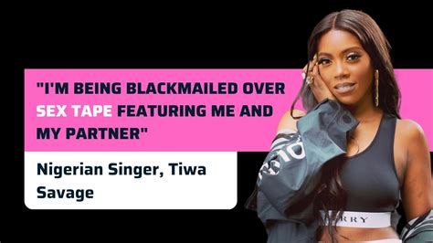 tiwa savage leaked|Nigerias Tiwa Savage reveals sex tape blackmail